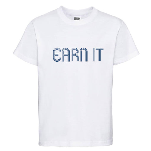 Earn It Shirt