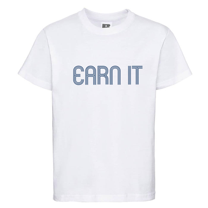 Earn It Shirt